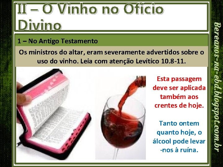 II – O Vinho no Ofício Divino 1 – No Antigo Testamento Os ministros