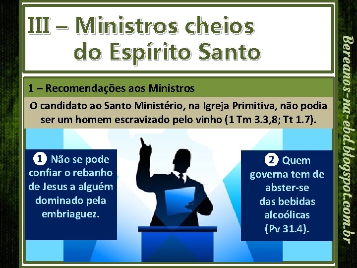 III – Ministros cheios do Espírito Santo 1 – Recomendações aos Ministros O candidato