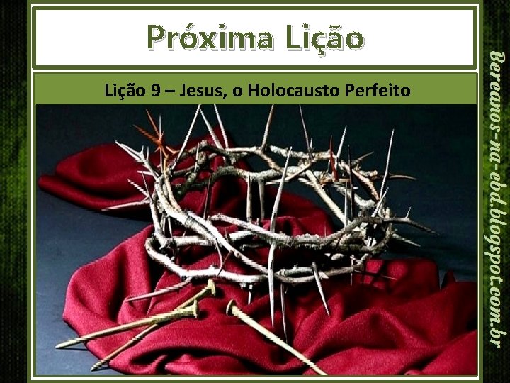 Próxima Lição 9 – Jesus, o Holocausto Perfeito 