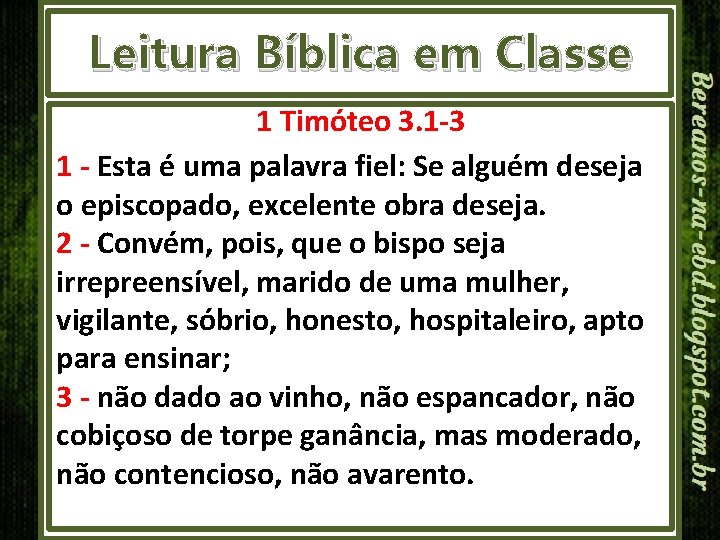 Leitura Bíblica em Classe 1 Timóteo 3. 1 -3 1 - Esta é uma