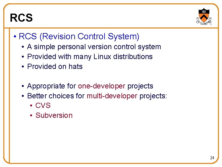 RCS • RCS (Revision Control System) • A simple personal version control system •