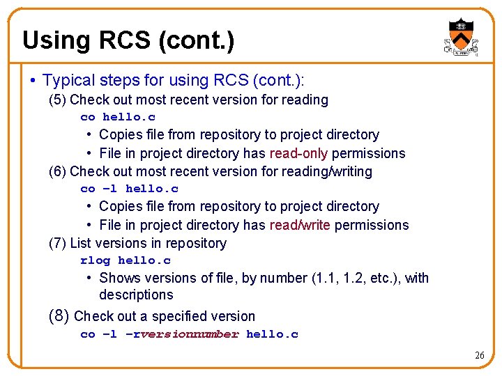 Using RCS (cont. ) • Typical steps for using RCS (cont. ): (5) Check