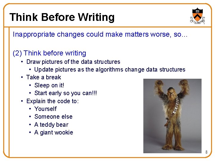 Think Before Writing Inappropriate changes could make matters worse, so… (2) Think before writing