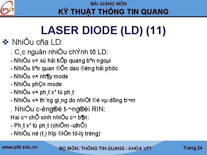 BÀI GIẢNG MÔN KỸ THUẬT THÔNG TIN QUANG LASER DIODE (LD) (11) v NhiÔu