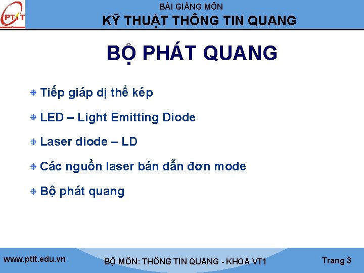 BÀI GIẢNG MÔN KỸ THUẬT THÔNG TIN QUANG BỘ PHÁT QUANG Tiếp giáp dị