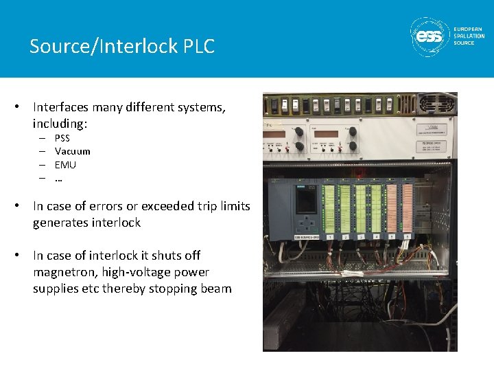 Source/Interlock PLC • Interfaces many different systems, including: – – PSS Vacuum EMU …