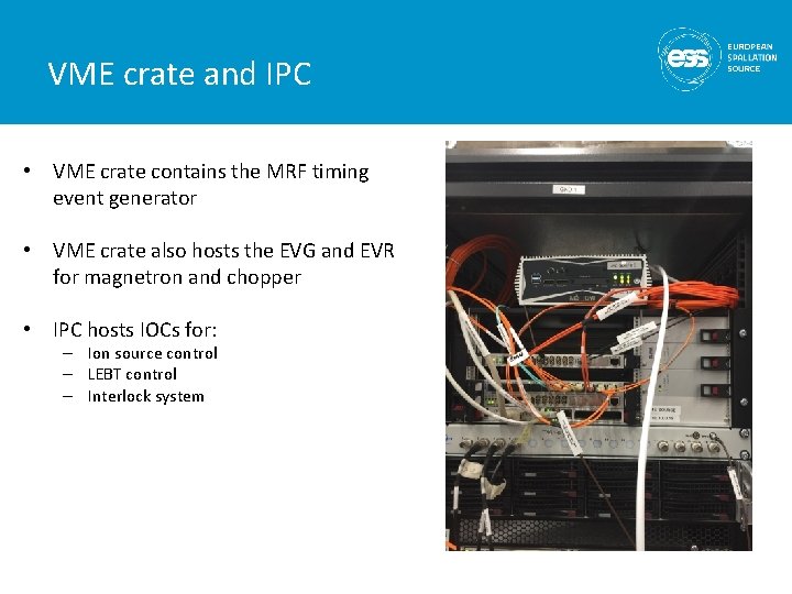 VME crate and IPC • VME crate contains the MRF timing event generator •