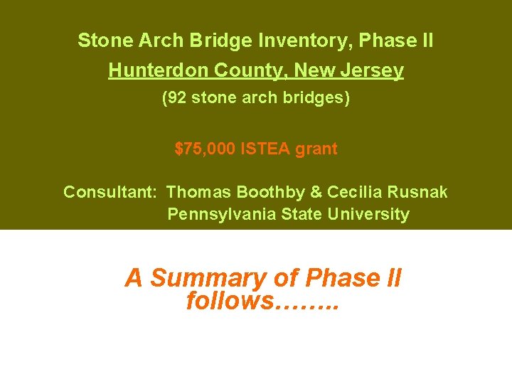 Stone Arch Bridge Inventory, Phase II Hunterdon County, New Jersey (92 stone arch bridges)