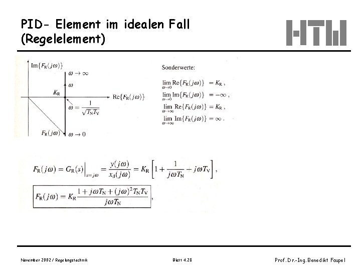 PID- Element im idealen Fall (Regelelement) November 2002 / Regelungstechnik Blatt 4. 28 Prof.