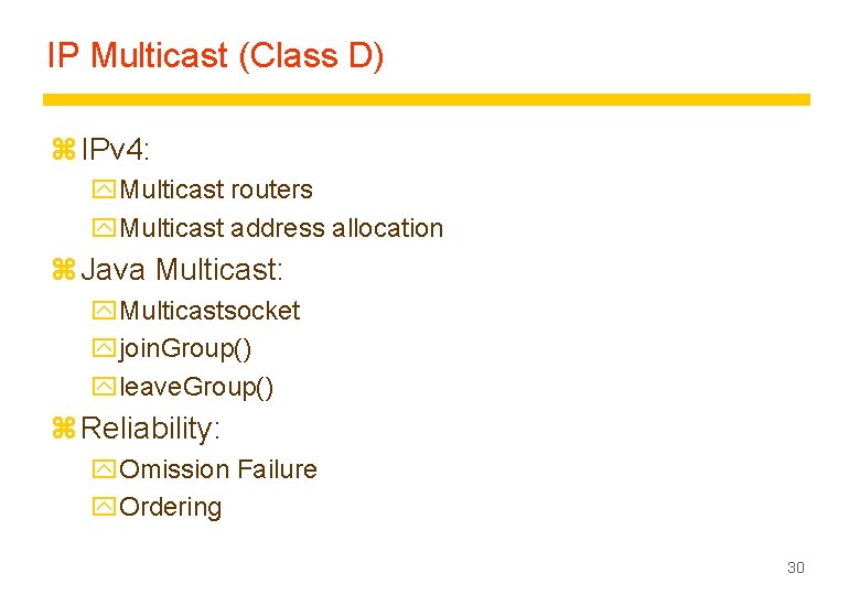 IP Multicast (Class D) z IPv 4: y. Multicast routers y. Multicast address allocation