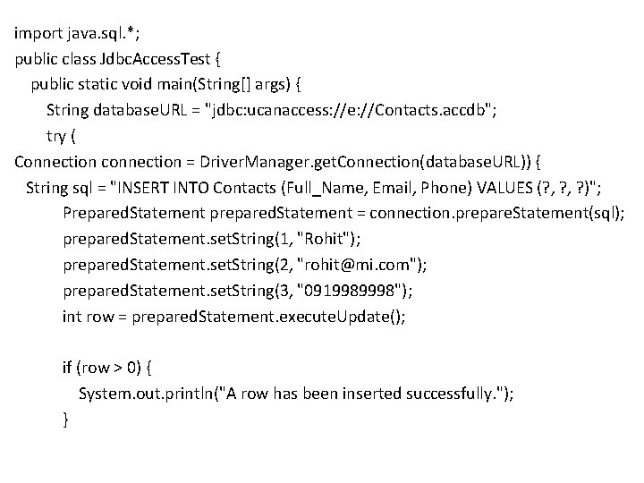 import java. sql. *; public class Jdbc. Access. Test { public static void main(String[]