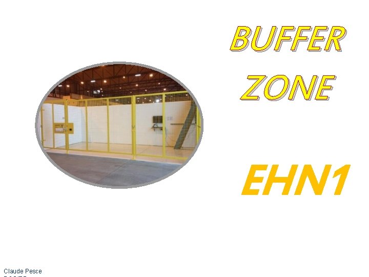 BUFFER ZONE EHN 1 Claude Pesce 