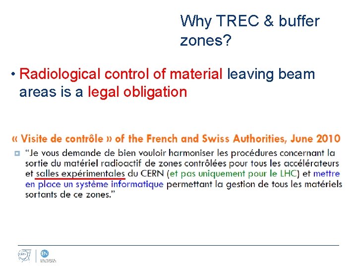 Why TREC & buffer zones? • Radiological control of material leaving beam areas is