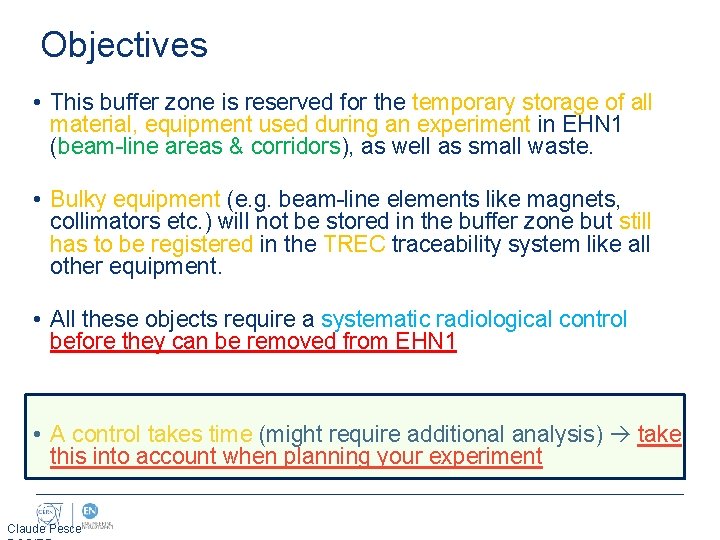 Objectives • This buffer zone is reserved for the temporary storage of all material,