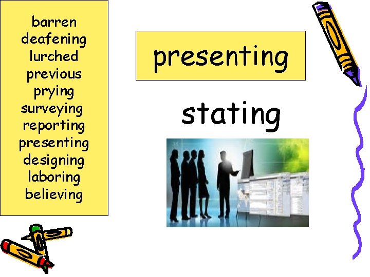 barren deafening lurched previous prying surveying reporting presenting designing laboring believing presenting stating 