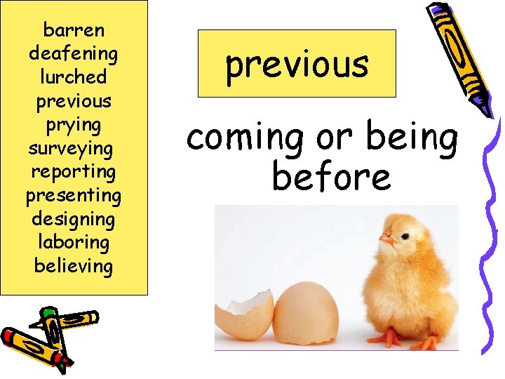 barren deafening lurched previous prying surveying reporting presenting designing laboring believing previous coming or