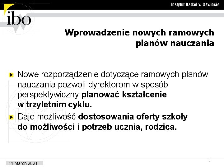 Wprowadzenie nowych ramowych planów nauczania Nowe rozporządzenie dotyczące ramowych planów nauczania pozwoli dyrektorom w