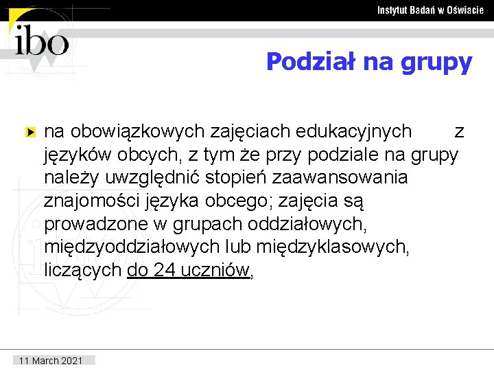 Podział na grupy na obowiązkowych zajęciach edukacyjnych z języków obcych, z tym że przy