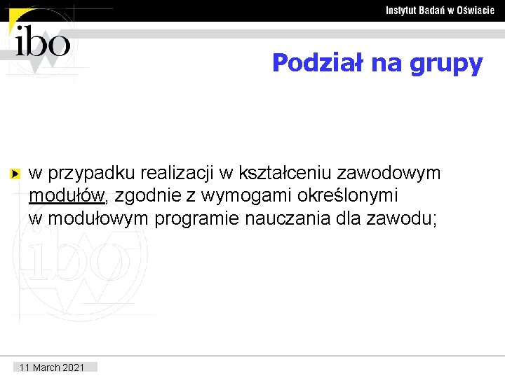 Podział na grupy w przypadku realizacji w kształceniu zawodowym modułów, zgodnie z wymogami określonymi