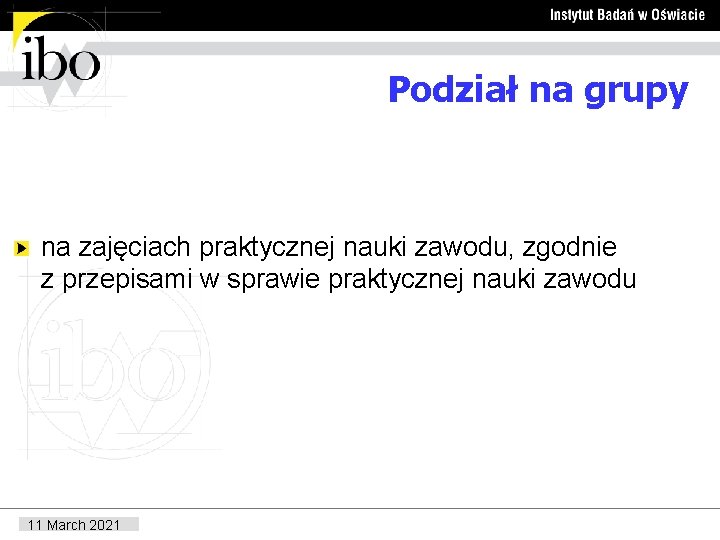 Podział na grupy na zajęciach praktycznej nauki zawodu, zgodnie z przepisami w sprawie praktycznej