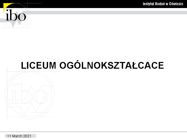 LICEUM OGÓLNOKSZTAŁCACE 11 March 2021 