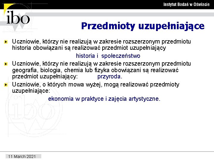 Przedmioty uzupełniające Uczniowie, którzy nie realizują w zakresie rozszerzonym przedmiotu historia obowiązani są realizować