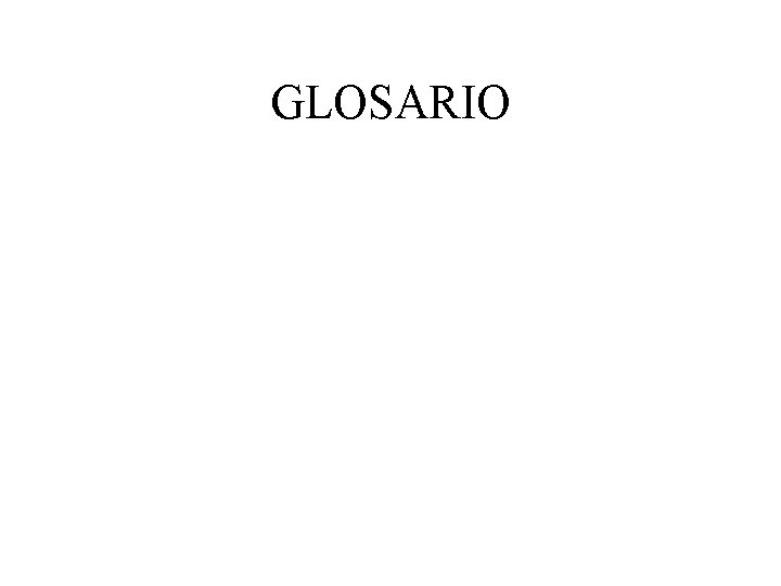 GLOSARIO 