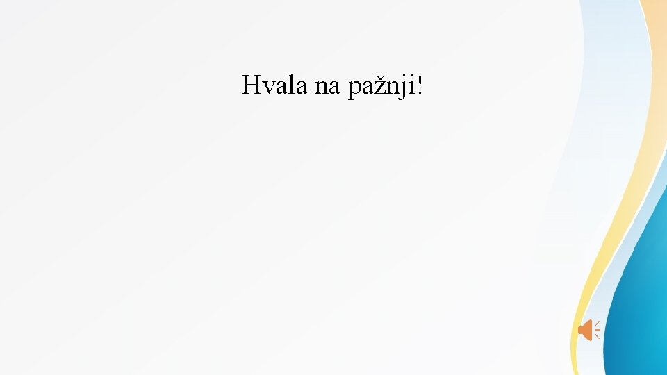 Hvala na pažnji! 