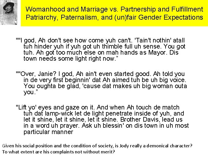Womanhood and Marriage vs. Partnership and Fulfillment Patriarchy, Paternalism, and (un)fair Gender Expectations ""I