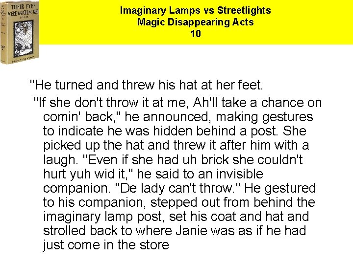 Imaginary Lamps vs Streetlights Magic Disappearing Acts 10 "He turned and threw his hat