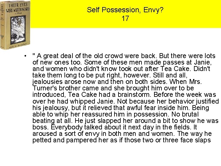 Self Possession, Envy? 17 • " A great deal of the old crowd were