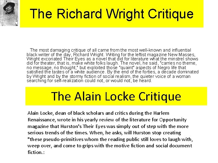 The Richard Wright Critique The most damaging critique of all came from the most