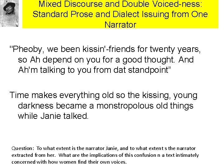 Mixed Discourse and Double Voiced-ness: Standard Prose and Dialect Issuing from One Narrator "Pheoby,