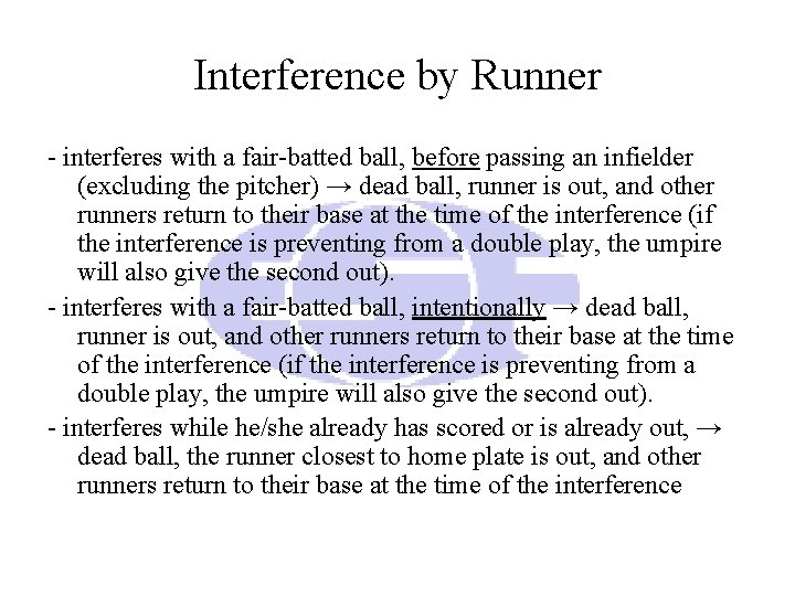 Interference by Runner - interferes with a fair-batted ball, before passing an infielder (excluding Interference by Runner - interferes with a fair-batted ball, before passing an infielder (excluding