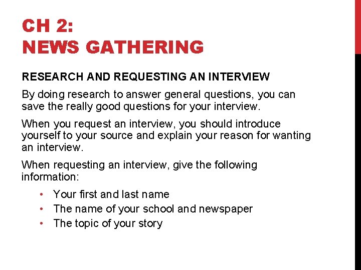 CH 2: NEWS GATHERING RESEARCH AND REQUESTING AN INTERVIEW By doing research to answer