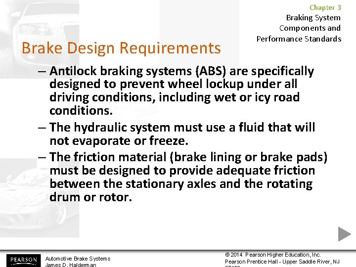 Chapter 3 Brake Design Requirements Braking System Components and Performance Standards – Antilock braking Chapter 3 Brake Design Requirements Braking System Components and Performance Standards – Antilock braking
