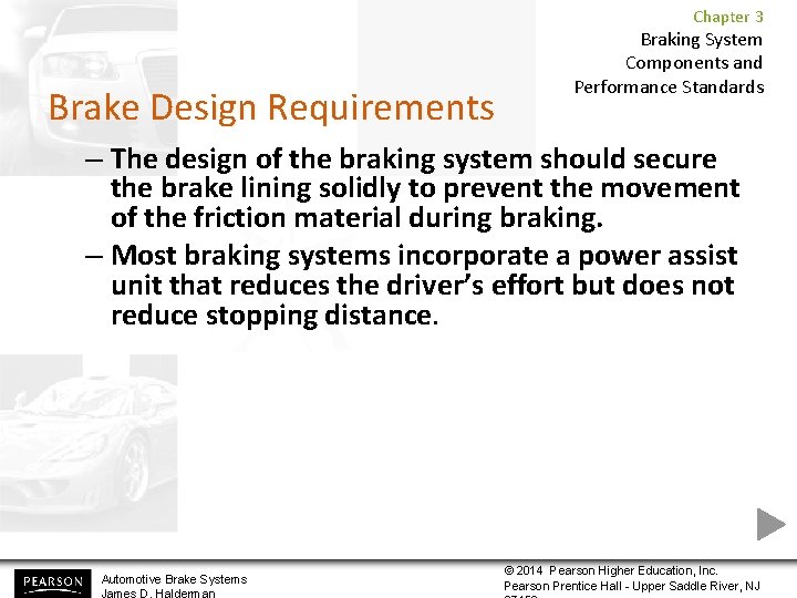 Chapter 3 Brake Design Requirements Braking System Components and Performance Standards – The design Chapter 3 Brake Design Requirements Braking System Components and Performance Standards – The design