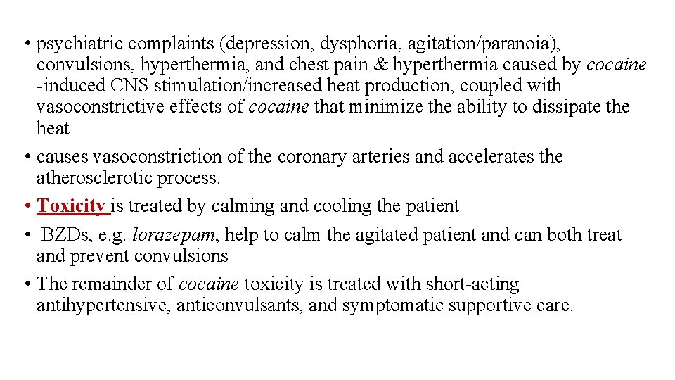  • psychiatric complaints (depression, dysphoria, agitation/paranoia), convulsions, hyperthermia, and chest pain & hyperthermia