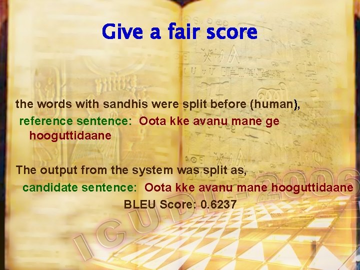 Give a fair score the words with sandhis were split before (human), reference sentence:
