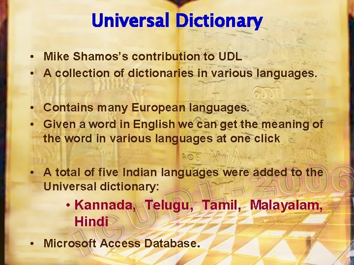 Universal Dictionary • Mike Shamos’s contribution to UDL • A collection of dictionaries in