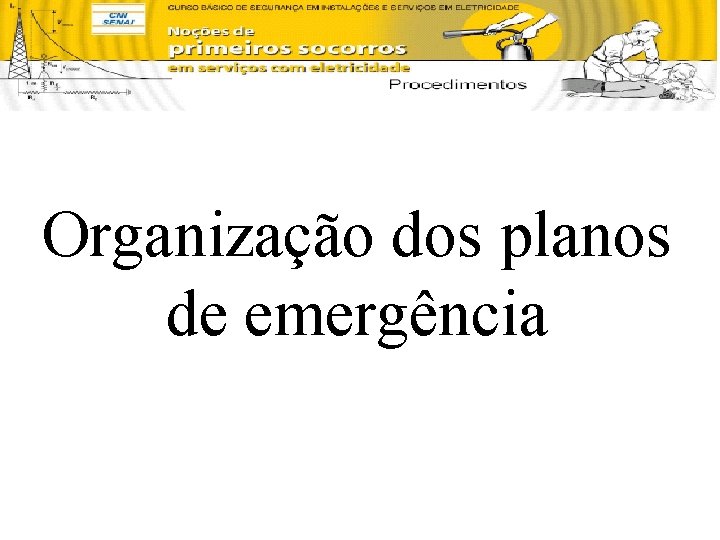 Organização dos planos de emergência 