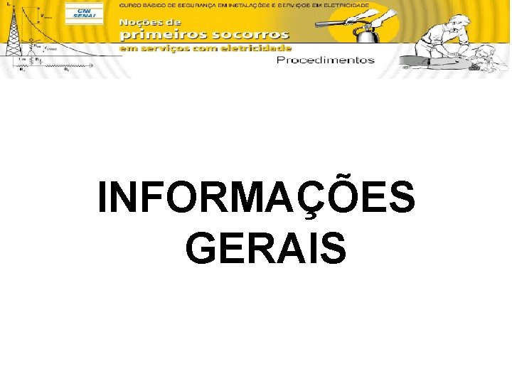 INFORMAÇÕES GERAIS 