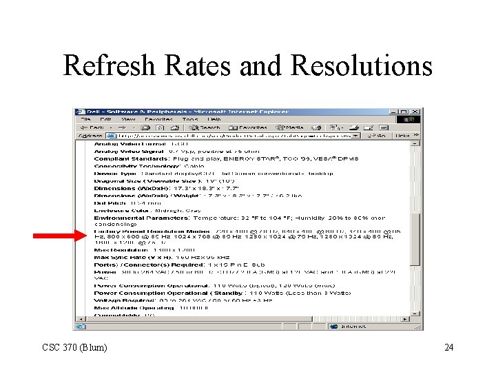 Refresh Rates and Resolutions CSC 370 (Blum) 24 