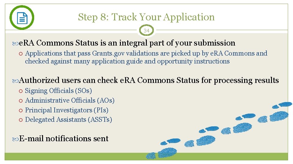 Step 8: Track Your Application 34 e. RA Commons Status is an integral part