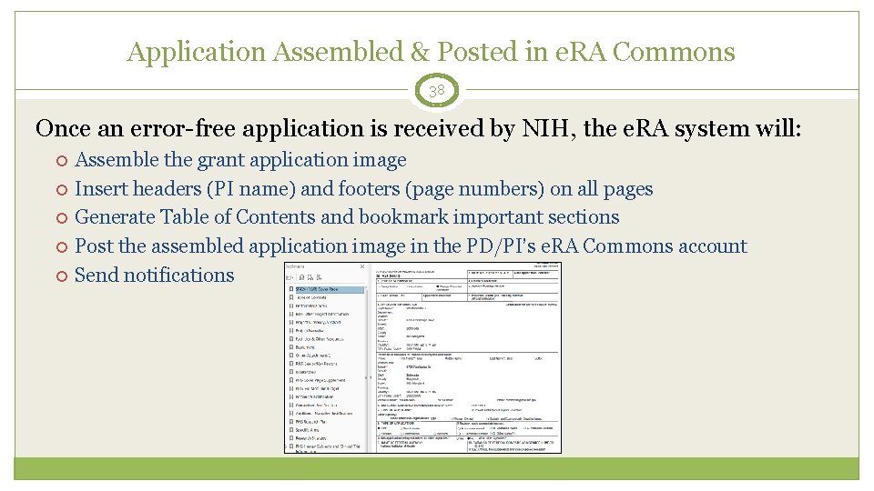 Application Assembled & Posted in e. RA Commons 38 Once an error-free application is