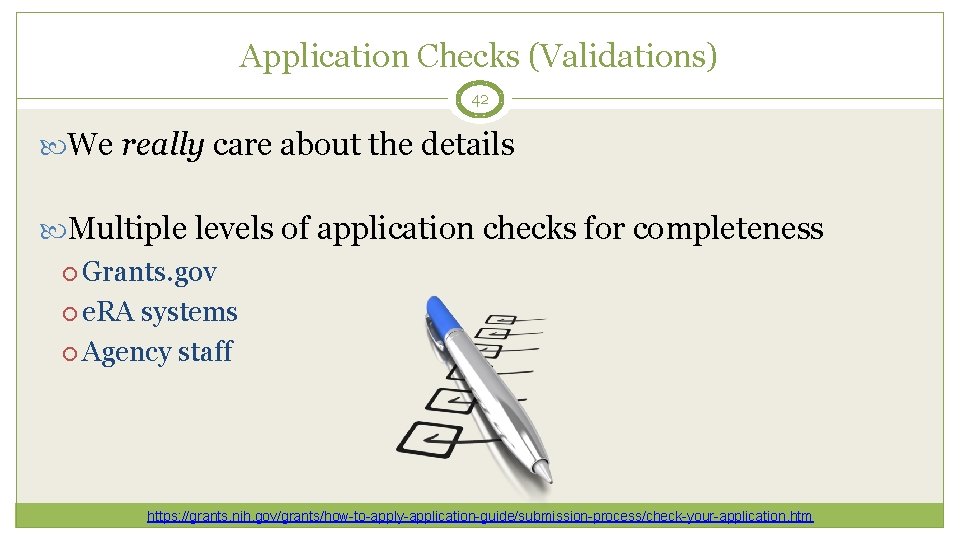Application Checks (Validations) 42 We really care about the details Multiple levels of application