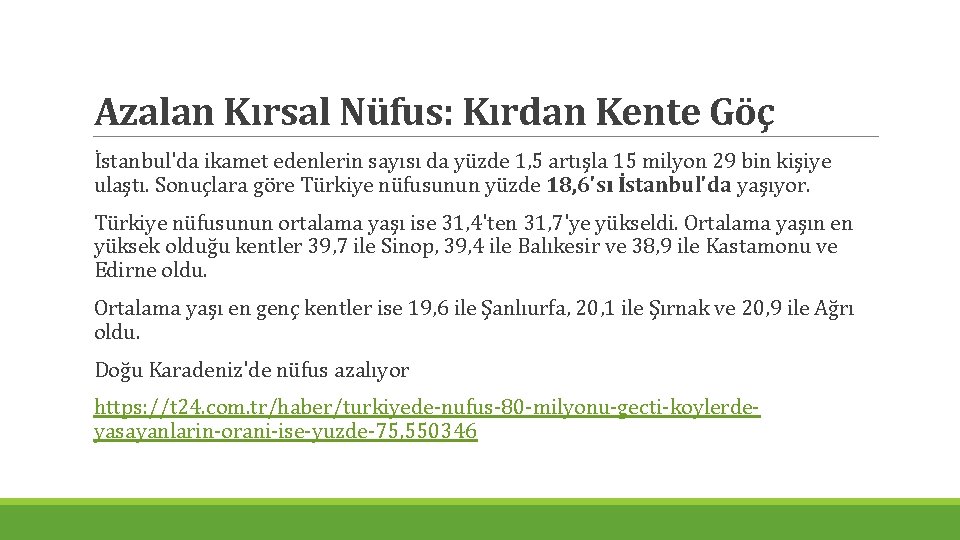 Azalan Kırsal Nüfus: Kırdan Kente Göç İstanbul'da ikamet edenlerin sayısı da yüzde 1, 5