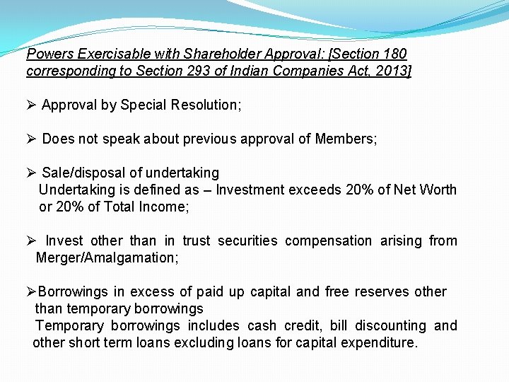 Powers Exercisable with Shareholder Approval: [Section 180 corresponding to Section 293 of Indian Companies
