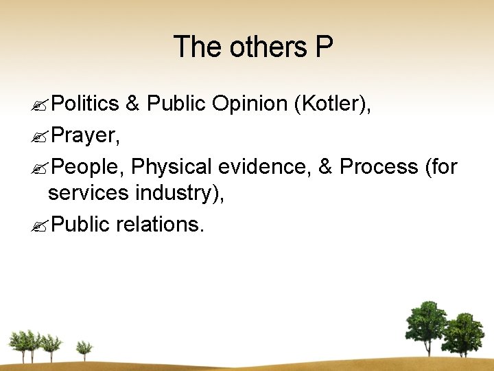 The others P ? Politics & Public Opinion (Kotler), ? Prayer, ? People, Physical