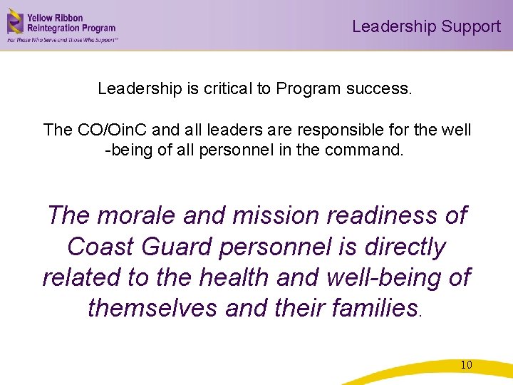 Leadership Support Leadership is critical to Program success. The CO/Oin. C and all leaders